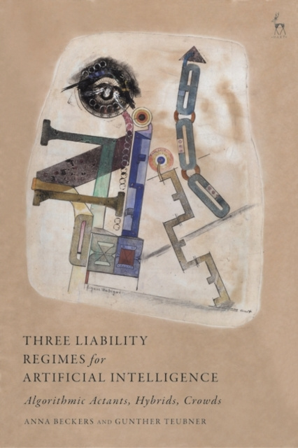 E-Book Three Liability Regimes for Artificial Intelligence Beckers Anna Beckers
