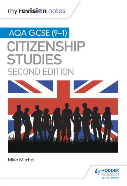 E-kniha My Revision Notes: AQA GCSE (9-1) Citizenship Studies Second Edition Mike Mitchell