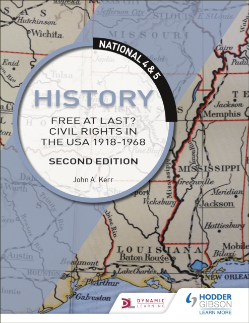 E-kniha National 4 & 5 History: Free at Last? Civil Rights in the USA 1918-1968, Second Edition John Kerr