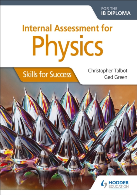 E-kniha Internal Assessment Physics for the IB Diploma: Skills for Success Christopher Talbot