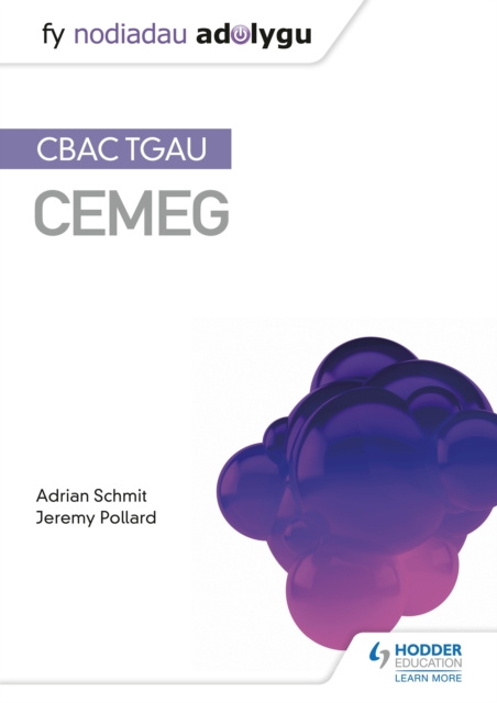E-book Fy Nodiadau Adolygu: CBAC TGAU Cemeg (My Revision Notes: WJEC GCSE Chemistry, Welsh-language Edition) Adrian Schmit