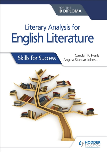 E-kniha Literary analysis for English Literature for the IB Diploma Carolyn P. Henly