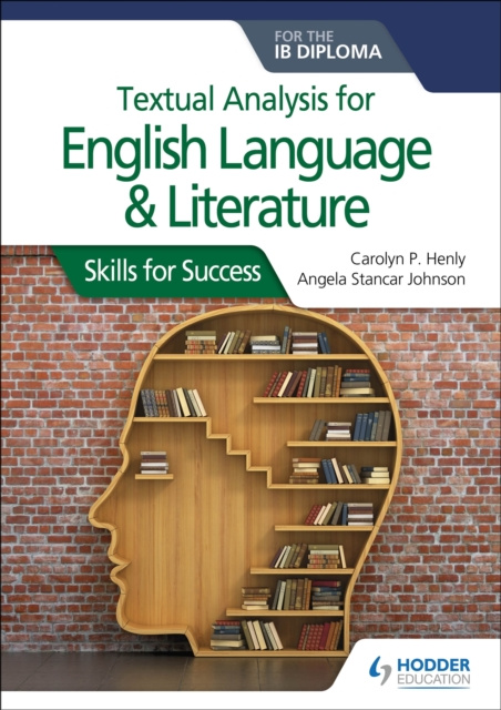 E-kniha Textual analysis for English Language and Literature for the IB Diploma Carolyn P. Henly