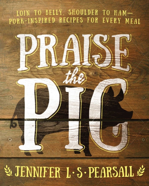 E-kniha Praise the Pig Jennifer L. S. Pearsall