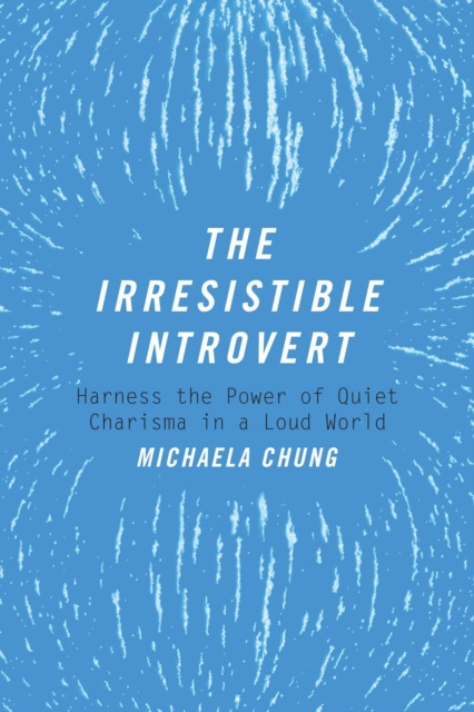 E-Book Irresistible Introvert Michaela Chung