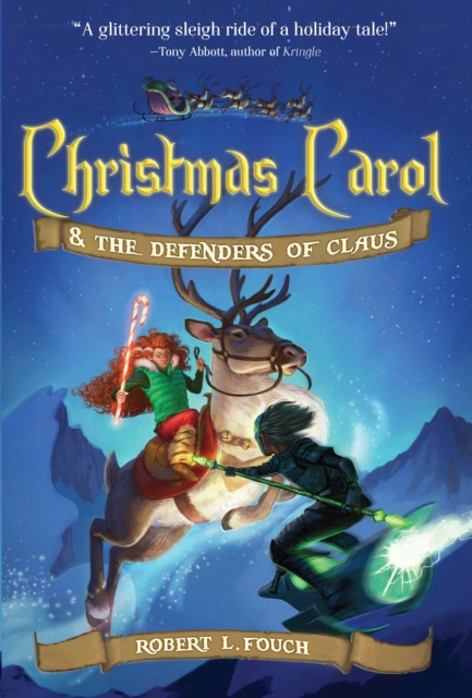 E-kniha Christmas Carol & the Defenders of Claus Robert L. Fouch