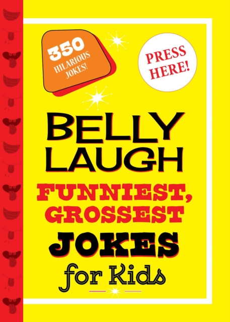 E-kniha Belly Laugh Funniest, Grossest Jokes for Kids Sky Pony Press