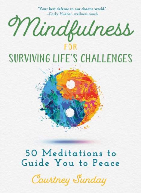 E-knjiga Mindfulness for Surviving Life's Challenges Courtney Sunday