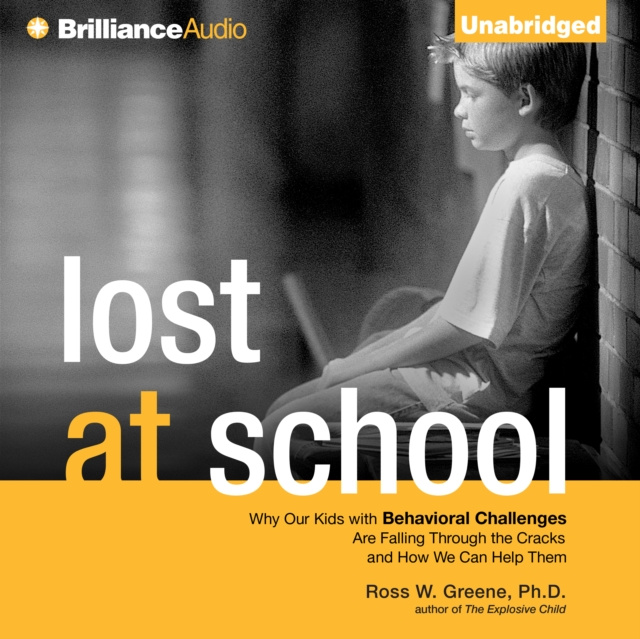 Аудиокнига Lost at School Ph.D. Ross W. Greene