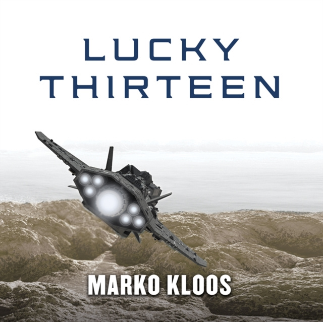 Audiokniha Lucky Thirteen Marko Kloos