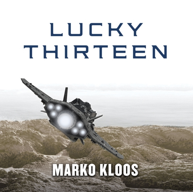 Audiobook Lucky Thirteen Marko Kloos