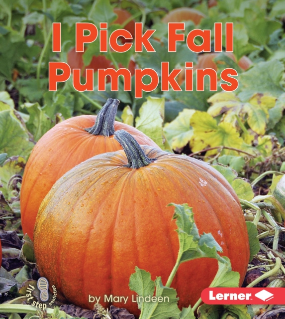 E-knjiga I Pick Fall Pumpkins Mary Lindeen