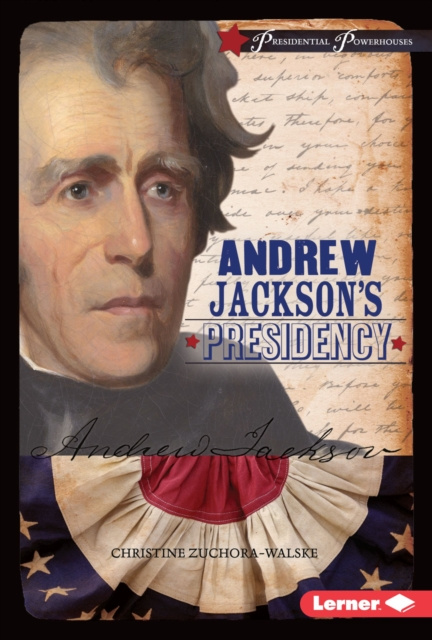 E-knjiga Andrew Jackson's Presidency Christine Zuchora-Walske