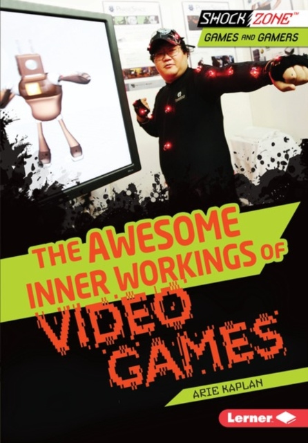 E-kniha Awesome Inner Workings of Video Games Arie Kaplan