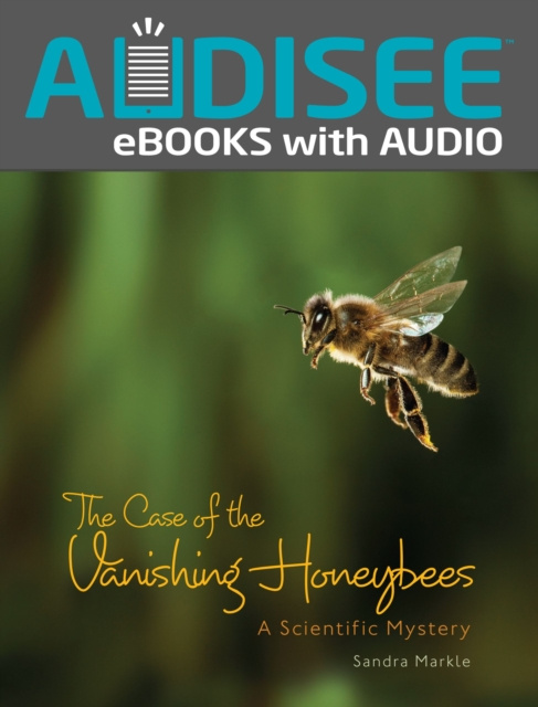 E-knjiga Case of the Vanishing Honeybees Sandra Markle