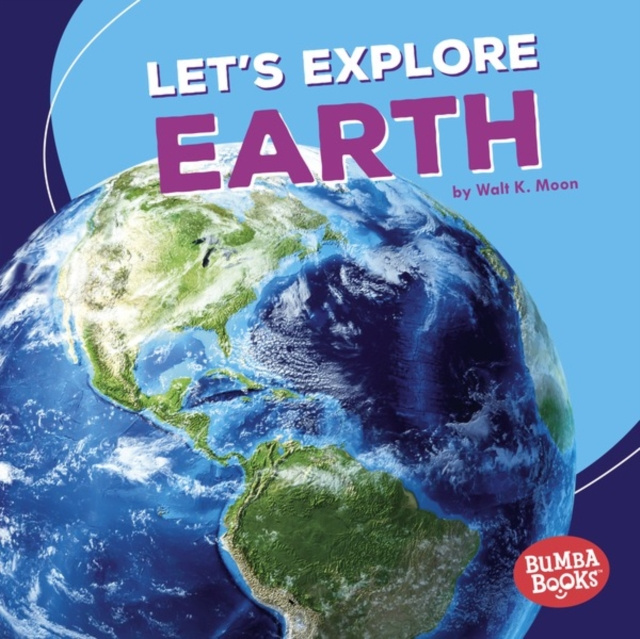 E-knjiga Let's Explore Earth Walt K. Moon