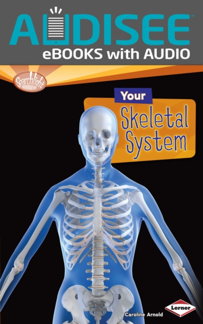 E-book Your Skeletal System Caroline Arnold