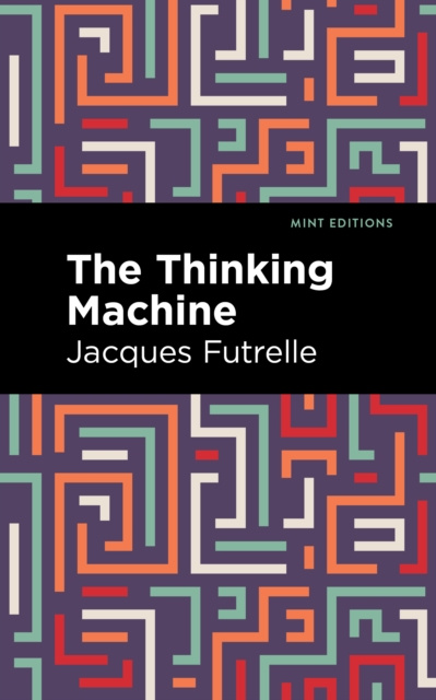 E-knjiga Thinking Machine Jacques Futrelle