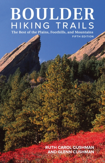 E-Book Boulder Hiking Trails, 5th Edition Ruth Carol Cushman