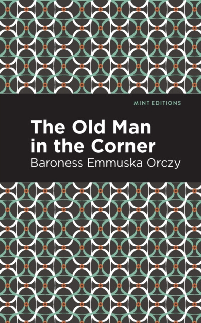 E-knjiga Old Man in the Corner Emmuska Orczy