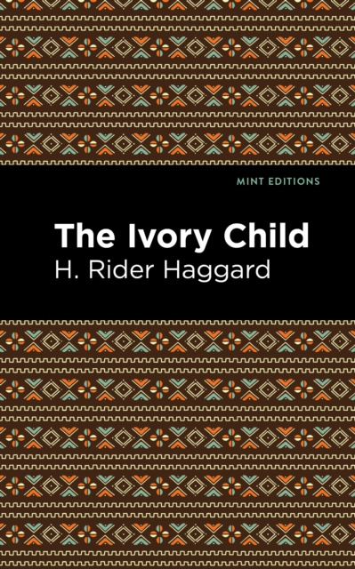 E-knjiga Ivory Child H. Rider Haggard