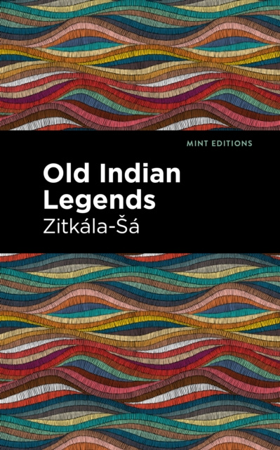 E-kniha Old Indian Legends Zitkala-Sa