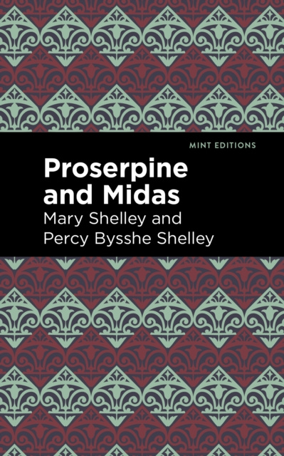 E-knjiga Proserpine and Midas Mary Shelley