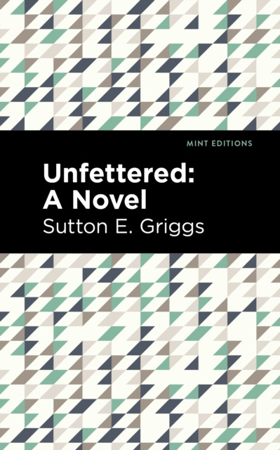 E-Book Unfettered Sutton E. Griggs