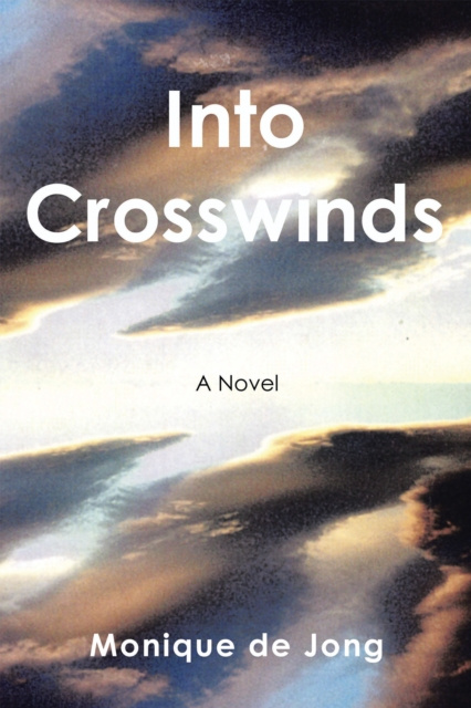 E-book Into Crosswinds Monique de Jong
