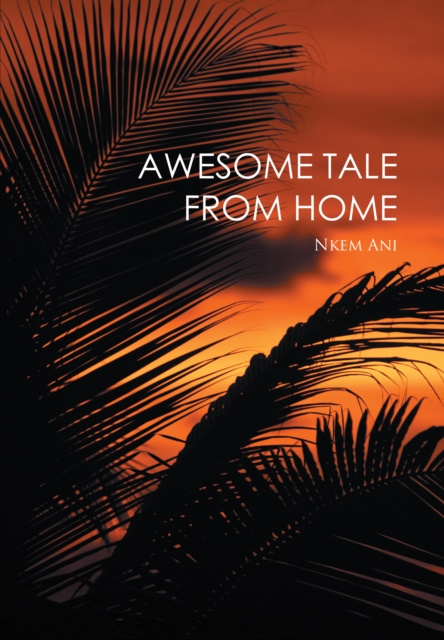 E-knjiga Awesome Tale from Home Nkem Ani