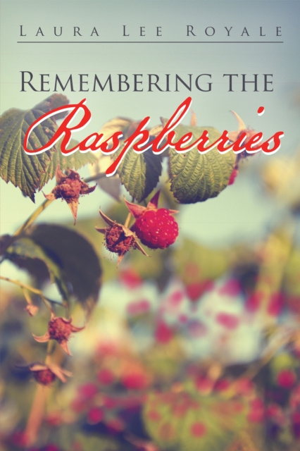 E-Book Remembering the Raspberries Laura Lee Royale