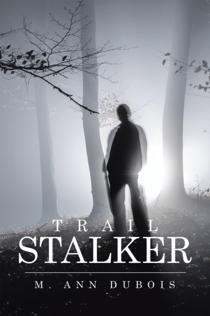 E-knjiga Trail Stalker M. Ann Dubois