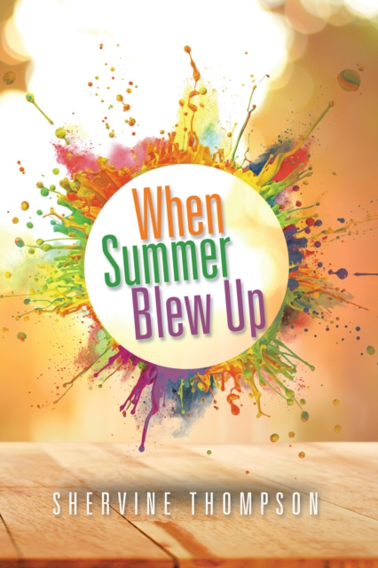 E-Book When Summer Blew Up Shervine Thompson