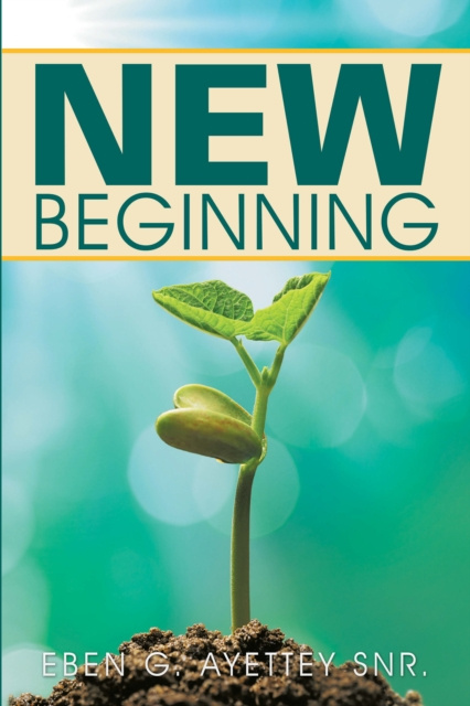 E-knjiga New Beginning Eben G. Ayettey Snr.