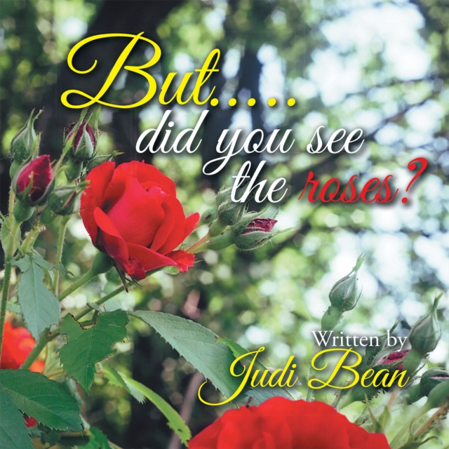E-knjiga But.....Did You See the Roses? Judi Bean