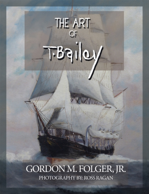 E-knjiga Art of T. Bailey Gordon M. Folger Jr.