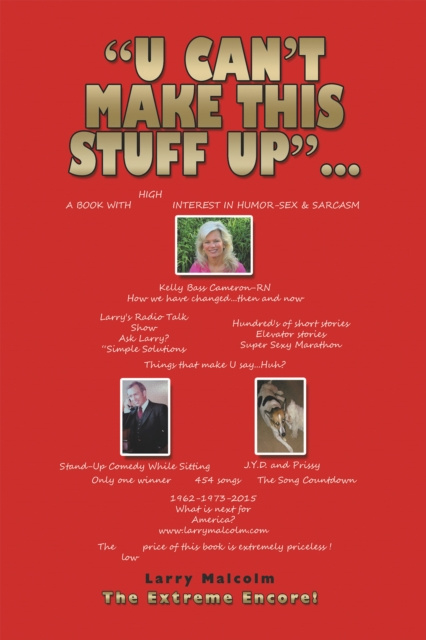 E-book &quote;U Can't Make This Stuff Up&quote; Larry Malcolm