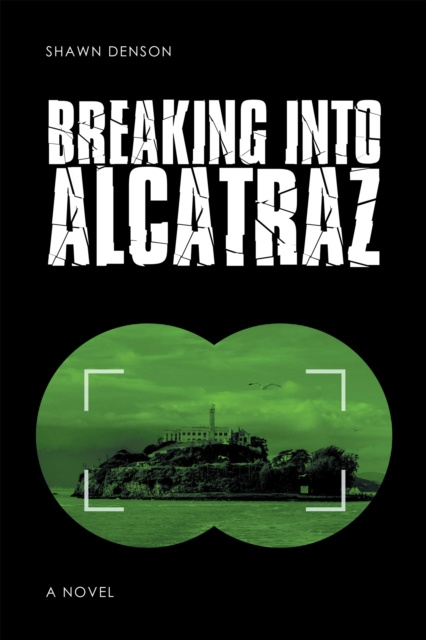 E-kniha Breaking into Alcatraz Shawn Denson