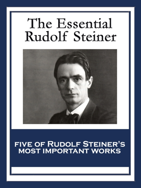 E-Book Essential Rudolf Steiner Rudolf Steiner