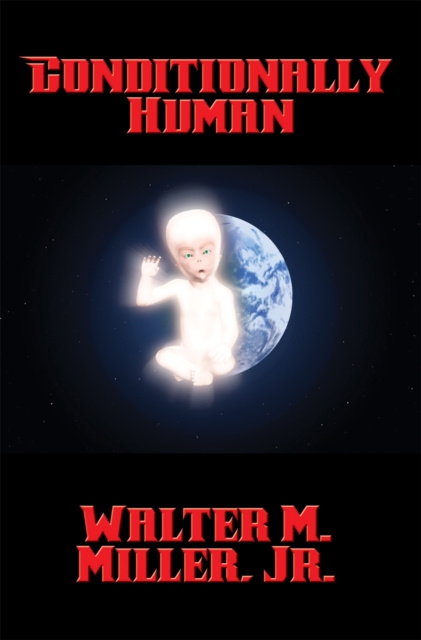 E-knjiga Conditionally Human Jr. Walter M. Miller