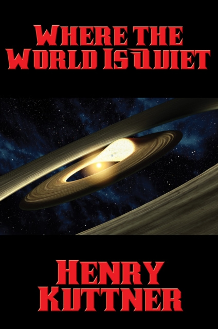 E-kniha Where the World Is Quiet Henry Kuttner
