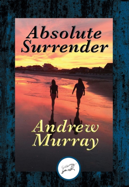 E-knjiga Absolute Surrender Dr Andrew Murray