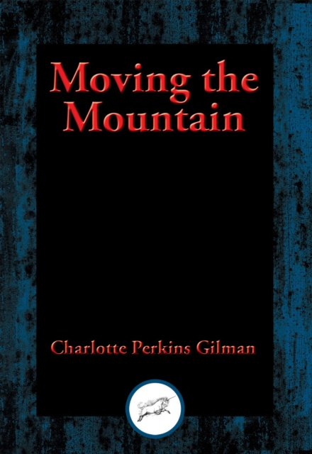 E-knjiga Moving the Mountain Charlotte Perkins Gilman