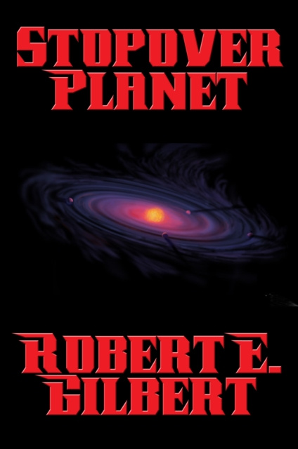 E-book Stopover Planet Robert E. Gilbert