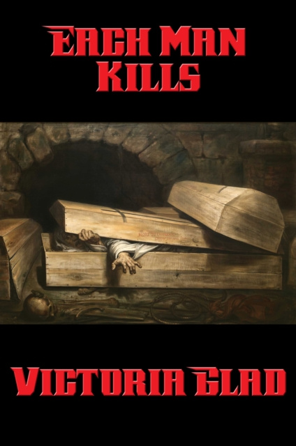 E-book Each Man Kills Victoria Glad