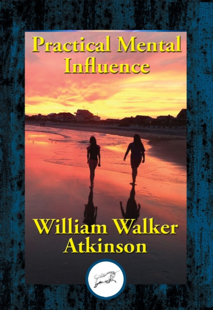 E-knjiga Practical Mental Influence William Walker Atkinson