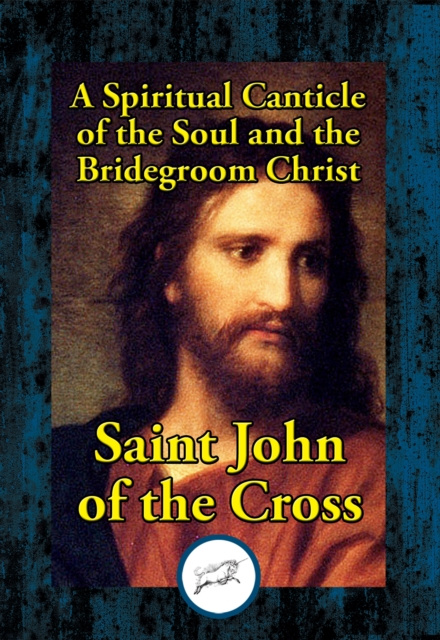 E-kniha Spiritual Canticle of the Soul and the Bridegroom Christ Saint John of the Cross
