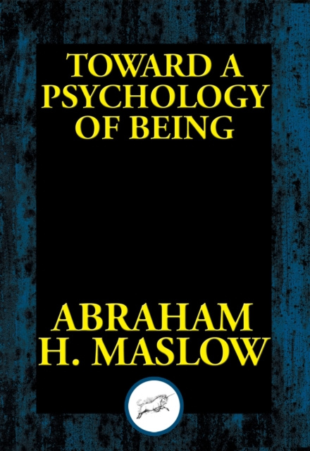 E-kniha Toward a Psychology of Being Abraham H. Maslow