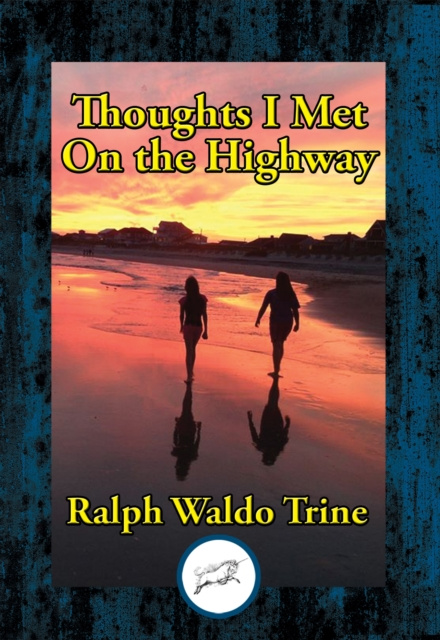 E-kniha Thoughts I Met On the Highway Ralph Waldo Trine