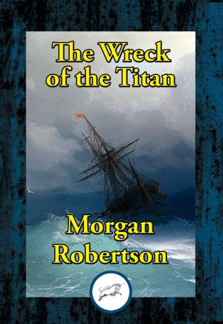 E-knjiga Wreck of the Titan Morgan Robertson